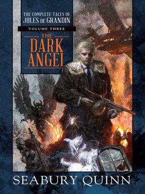 cover image of The Dark Angel: the Complete Tales of Jules de Grandin, Volume Three